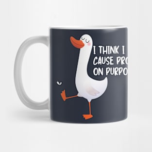 I think I will cause problems on purpose Mug